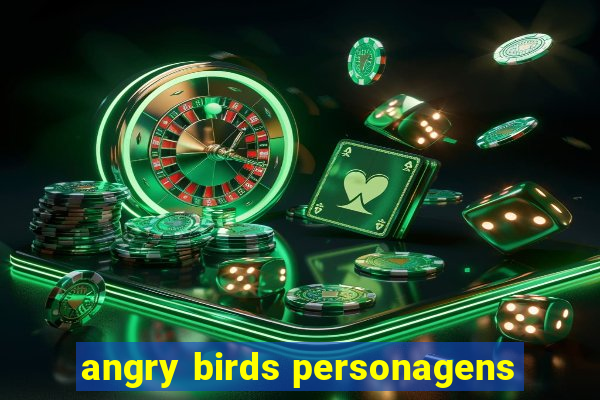 angry birds personagens